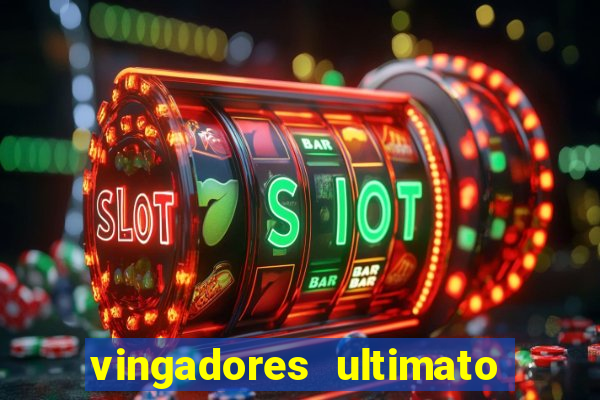 vingadores ultimato filme completo dublado